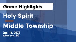 Holy Spirit  vs Middle Township  Game Highlights - Jan. 16, 2023