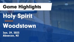 Holy Spirit  vs Woodstown  Game Highlights - Jan. 29, 2023