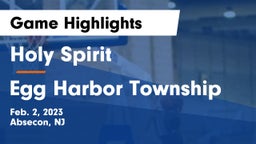 Holy Spirit  vs Egg Harbor Township  Game Highlights - Feb. 2, 2023