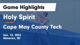 Holy Spirit  vs Cape May County Tech  Game Highlights - Jan. 13, 2024