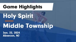 Holy Spirit  vs Middle Township  Game Highlights - Jan. 22, 2024