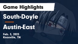 South-Doyle  vs Austin-East  Game Highlights - Feb. 3, 2023