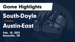 South-Doyle  vs Austin-East  Game Highlights - Feb. 18, 2023
