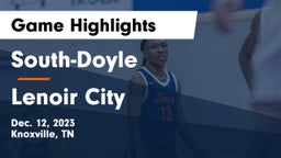 South-Doyle  vs Lenoir City  Game Highlights - Dec. 12, 2023