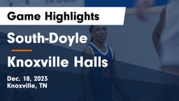 South-Doyle  vs Knoxville Halls  Game Highlights - Dec. 18, 2023