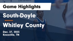 South-Doyle  vs Whitley County  Game Highlights - Dec. 27, 2023