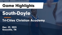 South-Doyle  vs  Tri-Cities Christian Academy Game Highlights - Dec. 29, 2023