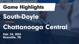 South-Doyle  vs Chattanooga Central  Game Highlights - Feb. 24, 2024