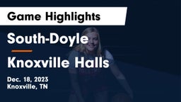South-Doyle  vs Knoxville Halls  Game Highlights - Dec. 18, 2023