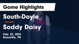 South-Doyle  vs Soddy Daisy  Game Highlights - Feb. 23, 2024