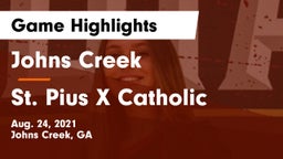 Johns Creek  vs St. Pius X Catholic  Game Highlights - Aug. 24, 2021