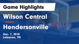 Wilson Central  vs Hendersonville  Game Highlights - Dec. 7, 2018
