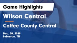 Wilson Central  vs Coffee County Central  Game Highlights - Dec. 20, 2018