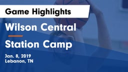 Wilson Central  vs Station Camp Game Highlights - Jan. 8, 2019