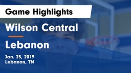 Wilson Central  vs Lebanon  Game Highlights - Jan. 25, 2019