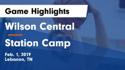Wilson Central  vs Station Camp Game Highlights - Feb. 1, 2019