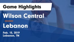 Wilson Central  vs Lebanon  Game Highlights - Feb. 15, 2019