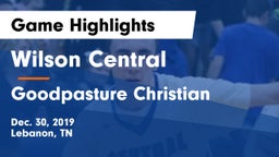 Wilson Central  vs Goodpasture Christian  Game Highlights - Dec. 30, 2019