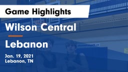 Wilson Central  vs Lebanon  Game Highlights - Jan. 19, 2021