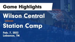 Wilson Central  vs Station Camp  Game Highlights - Feb. 7, 2022