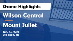 Wilson Central  vs Mount Juliet  Game Highlights - Jan. 13, 2023