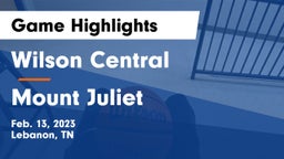 Wilson Central  vs Mount Juliet  Game Highlights - Feb. 13, 2023