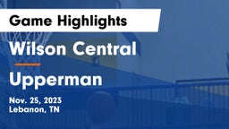 Wilson Central  vs Upperman  Game Highlights - Nov. 25, 2023