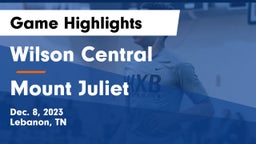 Wilson Central  vs Mount Juliet  Game Highlights - Dec. 8, 2023