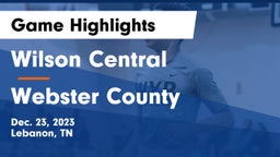 Wilson Central  vs Webster County  Game Highlights - Dec. 23, 2023