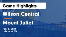 Wilson Central  vs Mount Juliet  Game Highlights - Jan. 5, 2024