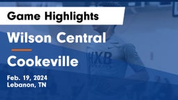 Wilson Central  vs Cookeville  Game Highlights - Feb. 19, 2024
