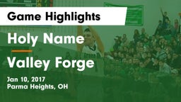 Holy Name  vs Valley Forge  Game Highlights - Jan 10, 2017
