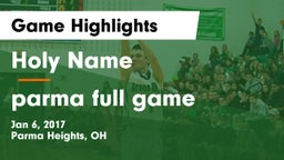 Holy Name  vs parma full game Game Highlights - Jan 6, 2017