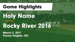 Holy Name  vs Rocky River  2016 Game Highlights - March 3, 2017