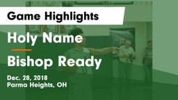 Holy Name  vs Bishop Ready  Game Highlights - Dec. 28, 2018