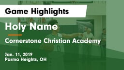 Holy Name  vs Cornerstone Christian Academy Game Highlights - Jan. 11, 2019