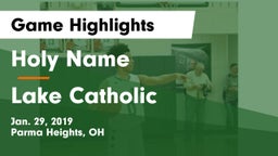Holy Name  vs Lake Catholic  Game Highlights - Jan. 29, 2019