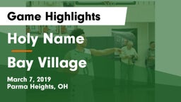 Holy Name  vs Bay Village Game Highlights - March 7, 2019