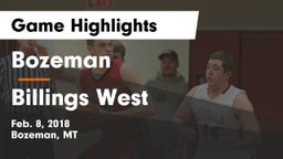 Bozeman  vs Billings West  Game Highlights - Feb. 8, 2018