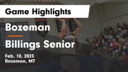 Bozeman  vs Billings Senior  Game Highlights - Feb. 10, 2023