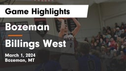 Bozeman  vs Billings West  Game Highlights - March 1, 2024