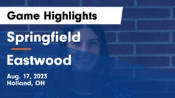 Springfield  vs Eastwood  Game Highlights - Aug. 17, 2023