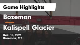 Bozeman  vs Kalispell Glacier  Game Highlights - Dec. 15, 2023