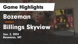 Bozeman  vs Billings Skyview  Game Highlights - Jan. 2, 2024