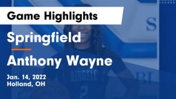 Springfield  vs Anthony Wayne  Game Highlights - Jan. 14, 2022