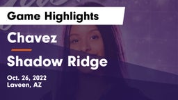 Chavez  vs Shadow Ridge  Game Highlights - Oct. 26, 2022
