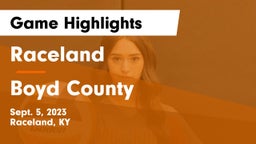 Raceland  vs Boyd County  Game Highlights - Sept. 5, 2023