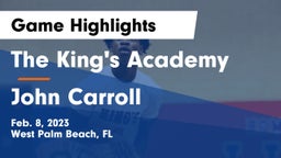 The King's Academy vs John Carroll  Game Highlights - Feb. 8, 2023