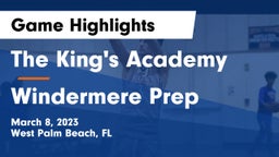The King's Academy vs Windermere Prep  Game Highlights - March 8, 2023