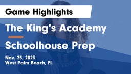 The King's Academy vs Schoolhouse Prep Game Highlights - Nov. 25, 2023